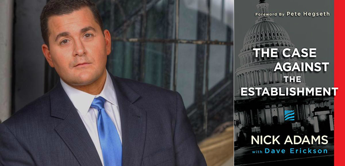 Best-selling author Nick Adams, left, and the cover of his new book "The Case Against the Establishment," right. (Photos: Nick Adams Facebook/Amazon)